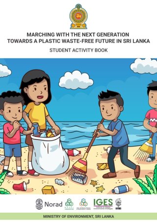 Marching with the next generation towards a plastic waste-free future in Sri Lanka – Student activity book